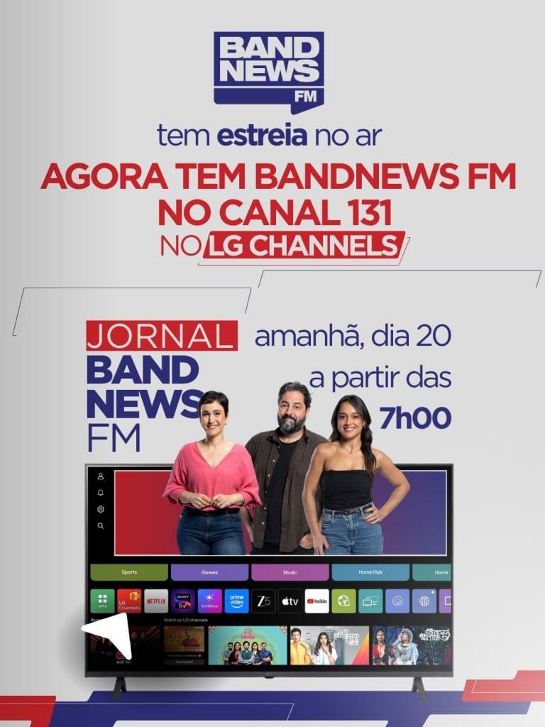 BandNews FM completa 21 anos e estreia no LG Channels com sinal ao vivo 24 horas