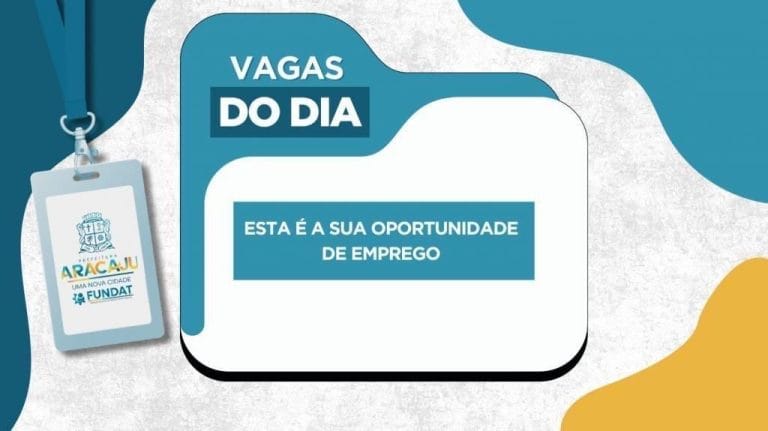 Fundat abre novas vagas de emprego em Aracaju nesta segunda-feira, 6