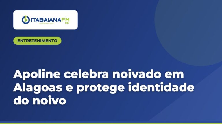 Apoline celebra noivado em Alagoas e protege identidade do noivo