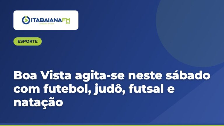 Boa Vista agita-se neste sábado com futebol, judô, futsal e natação