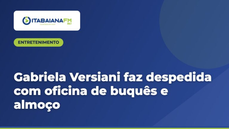 Gabriela Versiani faz despedida com oficina de buquês e almoço