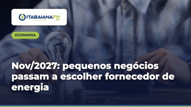 Nov/2027: pequenos negócios passam a escolher fornecedor de energia