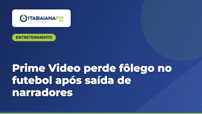 Prime Video perde fôlego no futebol após saída de narradores