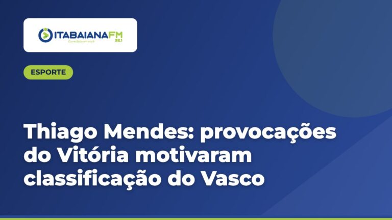 Thiago Mendes: provocações do Vitória motivaram classificação do Vasco