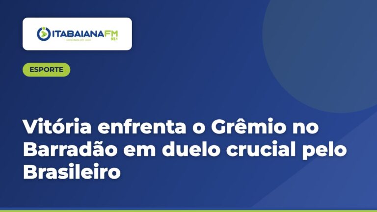 Vitória enfrenta o Grêmio no Barradão em duelo crucial pelo Brasileiro