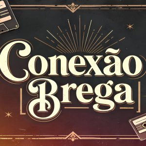 CONEXXÃO BREGA 2026