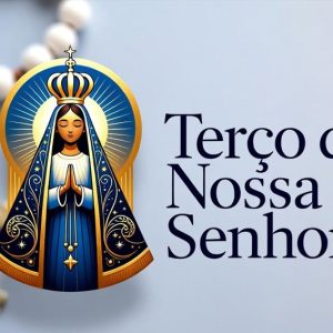 TERÇO DE NOSSA SENHORA